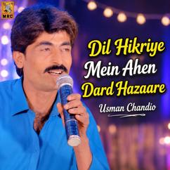 Usman Chandio: Dil Hikriye Mein Ahen Dard Hazaare