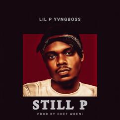 Lil P Yvngboss: STILL P