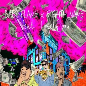 BABY FLAME & EIGHTH NAME: Bankroll