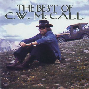 C.W. McCall: The Best Of C.W. McCall