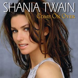 Shania Twain: Come On Over (International Version)