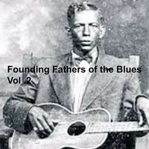 Various Artists: Founding Fathers of the Blues, Vol.2