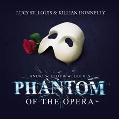 Andrew Lloyd Webber, Killian Donnelly, Lucy St. Louis: The Phantom Of The Opera (London Cast Recording 2022)