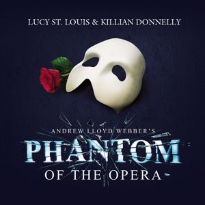 Andrew Lloyd Webber, Killian Donnelly, Lucy St. Louis: The Phantom Of The Opera