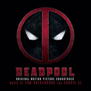 Junkie XL: Deadpool (Original Soundtrack Album)