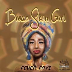 Fever Faye: Brown Skin Girl