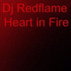 DJ Redflame: Heart in Fire