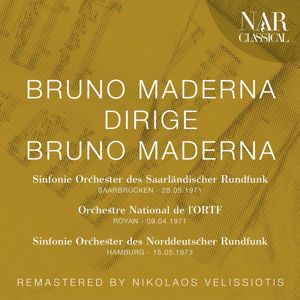 Bruno Maderna: BRUNO MADERNA DIRIGE BRUNO MADERNA