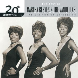 Martha Reeves & The Vandellas: 20th Century Masters: The Millennium Collection: Best Of Martha Reeves & The Vandellas