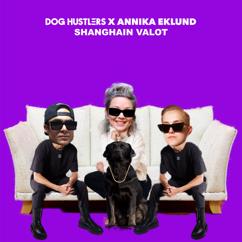 DOG HUSTLERS, Annika Eklund: Shanghain valot