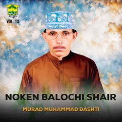 Murad Muhammad Dashti: Noken Balochi Shair, Vol. 13