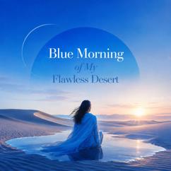 Con Ech Xanh: Blue Morning of My Flawless Desert