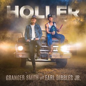 Granger Smith, Earl Dibbles Jr.: Holler