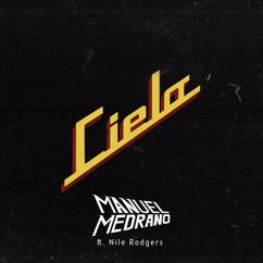 Manuel Medrano, Nile Rodgers: Cielo (feat. Nile Rodgers)