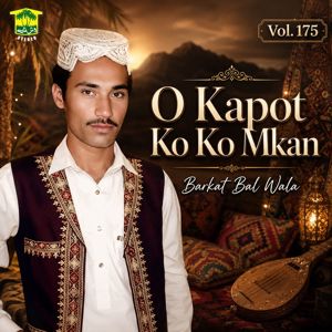 Barkat Bal Wala: O Kapot Ko Ko Mkan, Vol. 175