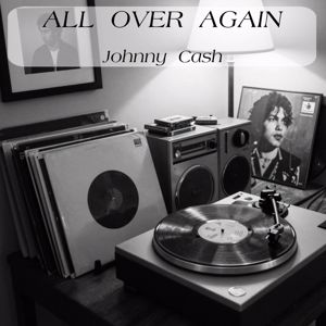 Johnny Cash: All Over Again