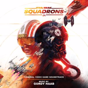 Gordy Haab: Star Wars: Squadrons (Original Video Game Soundtrack)