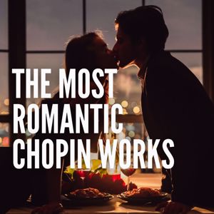 Various Artists: The Most Romantic Chopin Works