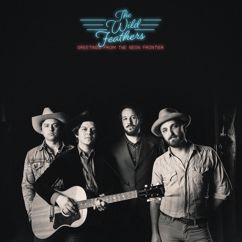 The Wild Feathers: Quittin' Time