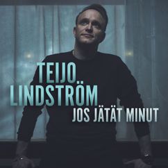 Teijo Lindström: Jos jätät minut