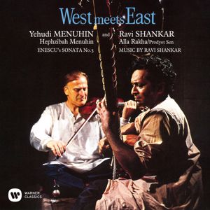 Ravi Shankar & Yehudi Menuhin: West Meets East