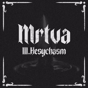 Mrtva: III.Hesychasm