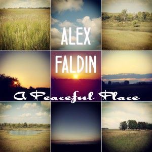 Alex Faldin: A Peaceful Place