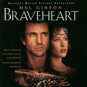 Choristers of Westminster Abbey, London Symphony Orchestra, James Horner: Braveheart (Original Motion Picture Soundtrack)