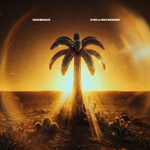 Kygo, Max McNown: Take Me Back