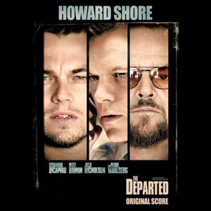 Howard Shore: The Departed (Original Motion Picture Soundtrack)
