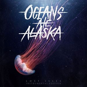 Oceans Ate Alaska: Lost Isles (Instrumental Edition)