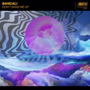 Bancali: Don't Wake Me Up (Extended Mix)