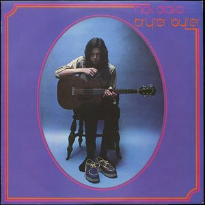 Nick Drake: Bryter Layter