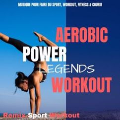 Remix Sport Workout: One Kiss (Aerobic Power Legends Workout)