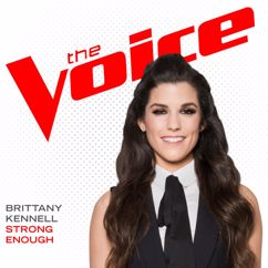 Brittany Kennell: Strong Enough (The Voice Performance)