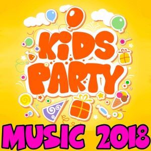 Various Artists: Kids Party Music 2018