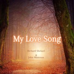 Richard Shekari & John Matteson: My Love Song