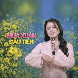 Phạm Thuỳ Linh: Mùa Xuân Đầu Tiên