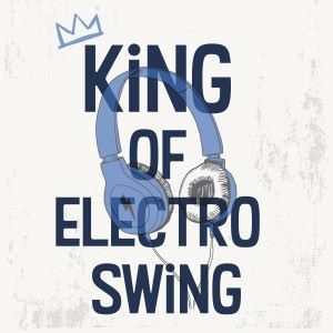 Various Artists: King of Electro Swing