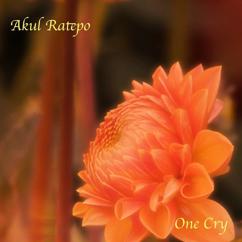 Akul Ratepo: One Cry