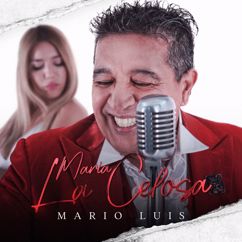 Mario Luis: María La Celosa