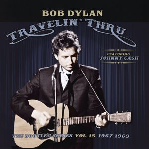 Bob Dylan: Travelin' Thru, 1967 - 1969: The Bootleg Series, Vol. 15