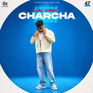 Jai Virk: Charcha