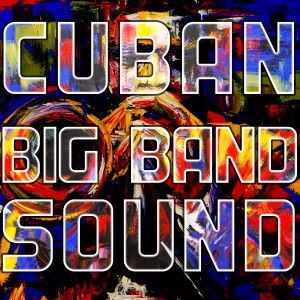 Various Artists: Cuban Big Band Sound
