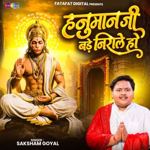 Saksham Goyal: Hanuman Ji Bade Nirale Ho