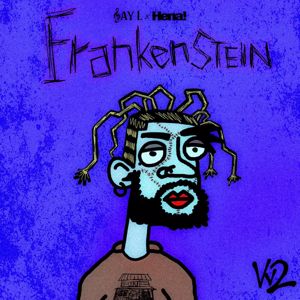 Jay L & Hena!: Frankenstein