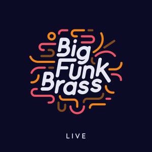 Big Funk Brass: Live