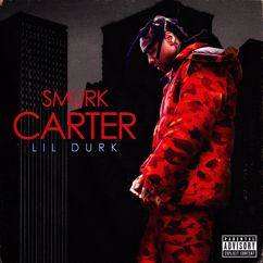 Lil Durk;Only The Family: Smurk Carter