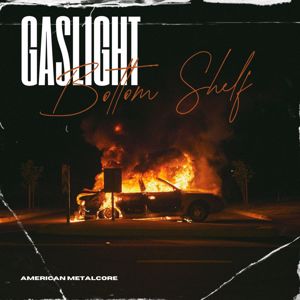 Bottom Shelf: Gaslight