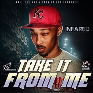 Infared: Take It From Me